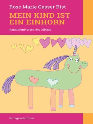cover image of Mein Kind ist ein Einhorn